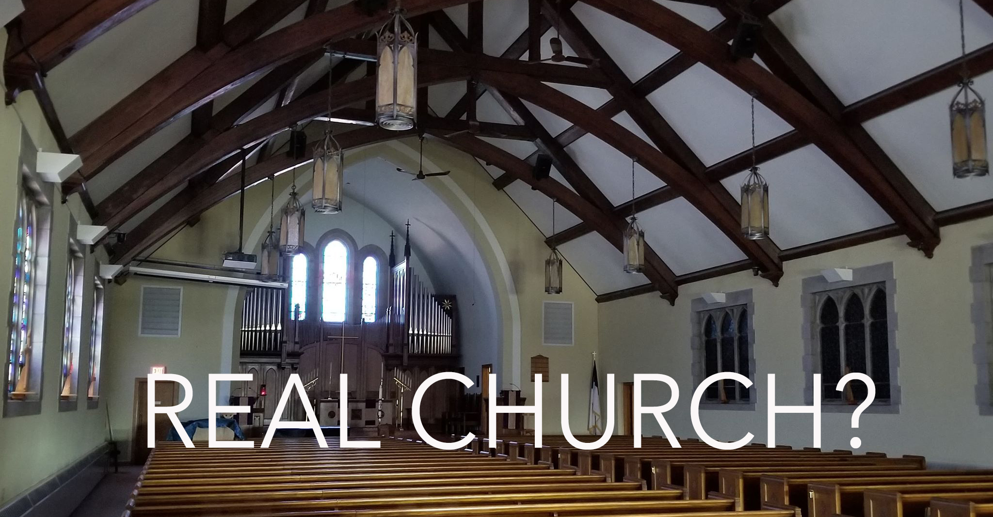 When will be have Real Church?